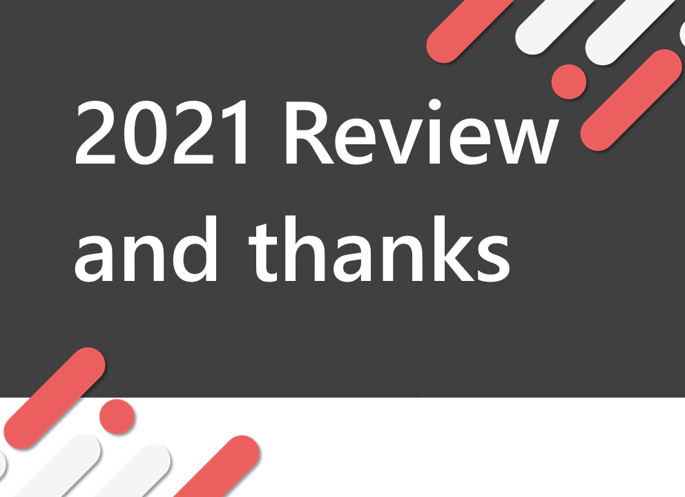 2021 Review and Thanks